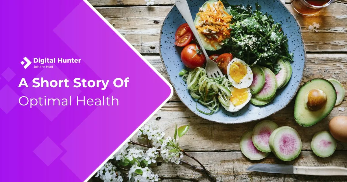 A Short Story Of Optimal Health