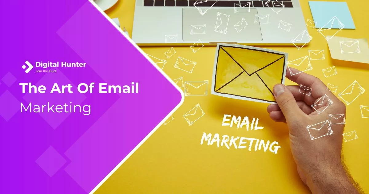 The Art Of Email Marketing