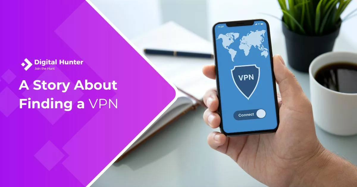 A Story About Finding A VPN