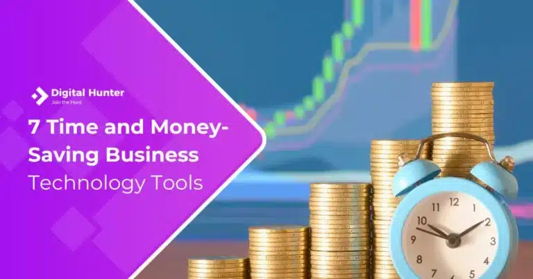 7 Time and Money-Saving Business Technology Tools