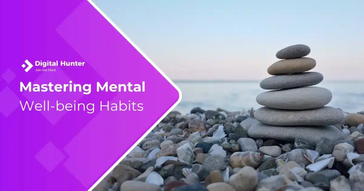 Mastering Mental Well-being Habits